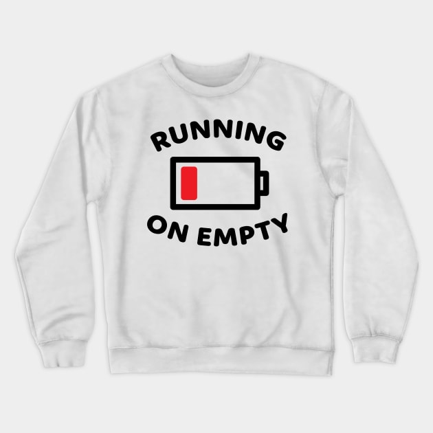 Running On Empty Crewneck Sweatshirt by fromherotozero